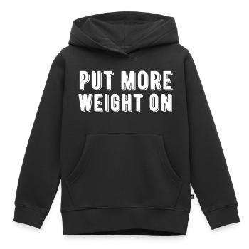 Gym Put More Weight On Workout Weight Training - Kids Premium Organic Hoodie - black - Front - AI Model Kid Male (0cm)