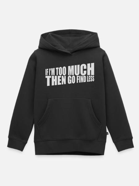 if im too much - Kinder Premium Organic Hoodie - Schwarz