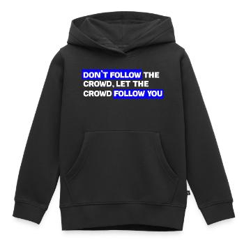 Ne suivez pas la foule – Laissez le public vous suivre - Sweat Premium à capuche enfant bio - noir - Devant - AI Model Kid Male (0cm)