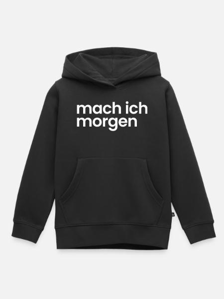 Mach ich morgen - Kinder Premium Organic Hoodie - Schwarz