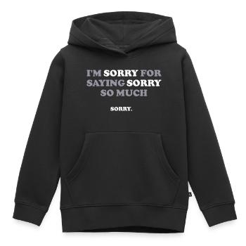 Je suis désolé d’avoir dit pardon tant de dictons drôles - Sweat Premium à capuche enfant bio - noir - Devant - AI Model Kid Male (0cm)