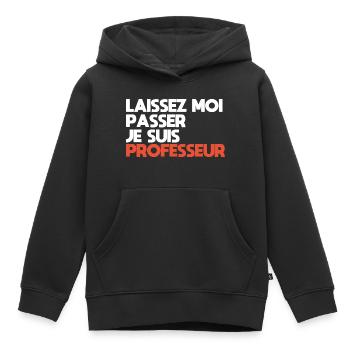 Laissez-Moi passer, je suis professeur - Sweat Premium à capuche enfant bio - noir - Devant - AI Model Kid Male (0cm)