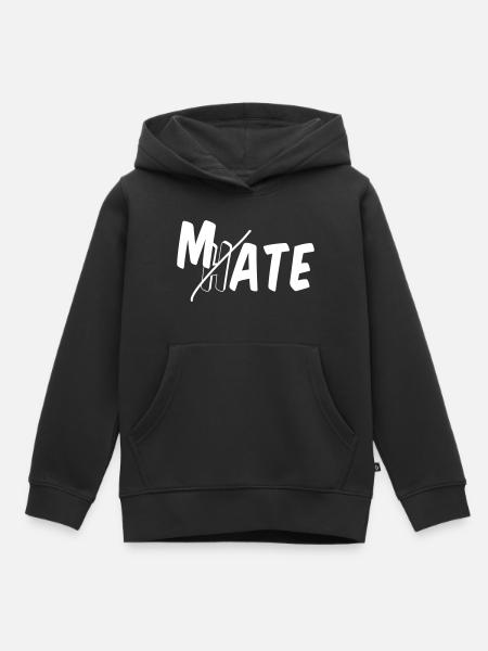 Mate - don’t hate - Kinder Premium Organic Hoodie - Schwarz