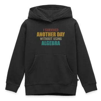 J'ai survécu sans faire d'algèbre aujourd'hui - Sweat Premium à capuche enfant bio - noir - Devant - AI Model Kid Male (0cm)