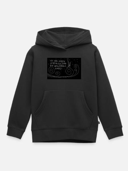 Ist das Leben stürmisch, hab ein Wellenholz dabei. - Kinder Premium Organic Hoodie - Schwarz