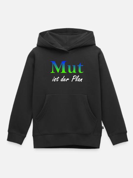 Mut ist der Plan - Kinder Premium Organic Hoodie - Schwarz