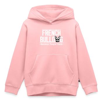 French Bulldog Because People Suck Owner Frenchie - Kinder Premium Organic Hoodie - Rosa - Vorne - AI Model Kid Female (0cm)