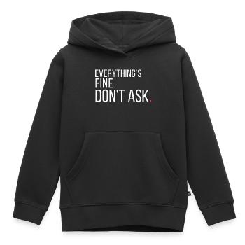 Tout va bien, ne posez pas de questions, sarcastique, drôle. - Sweat Premium à capuche enfant bio - noir - Devant - AI Model Kid Male (0cm)