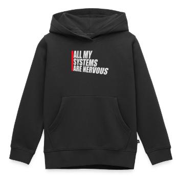 All My Systems Are Nervous Lustig Angst Nerd Logo - Kinder Premium Organic Hoodie - Schwarz - Vorne - AI Model Kid Male (0cm)