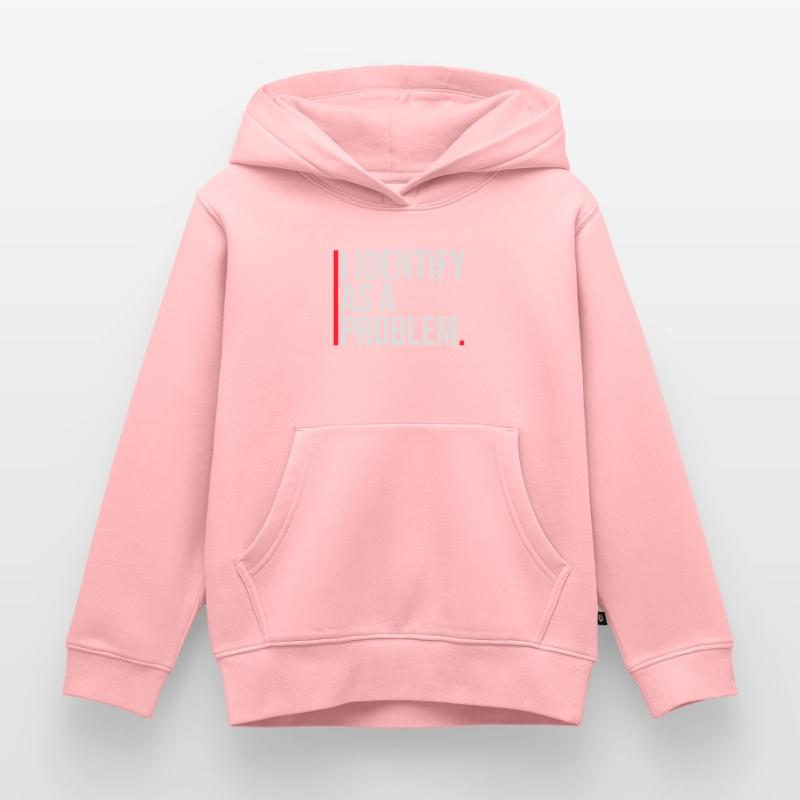 I Identify as a Problem Statement Frech Rebellisch Kinder Premium Organic Hoodie