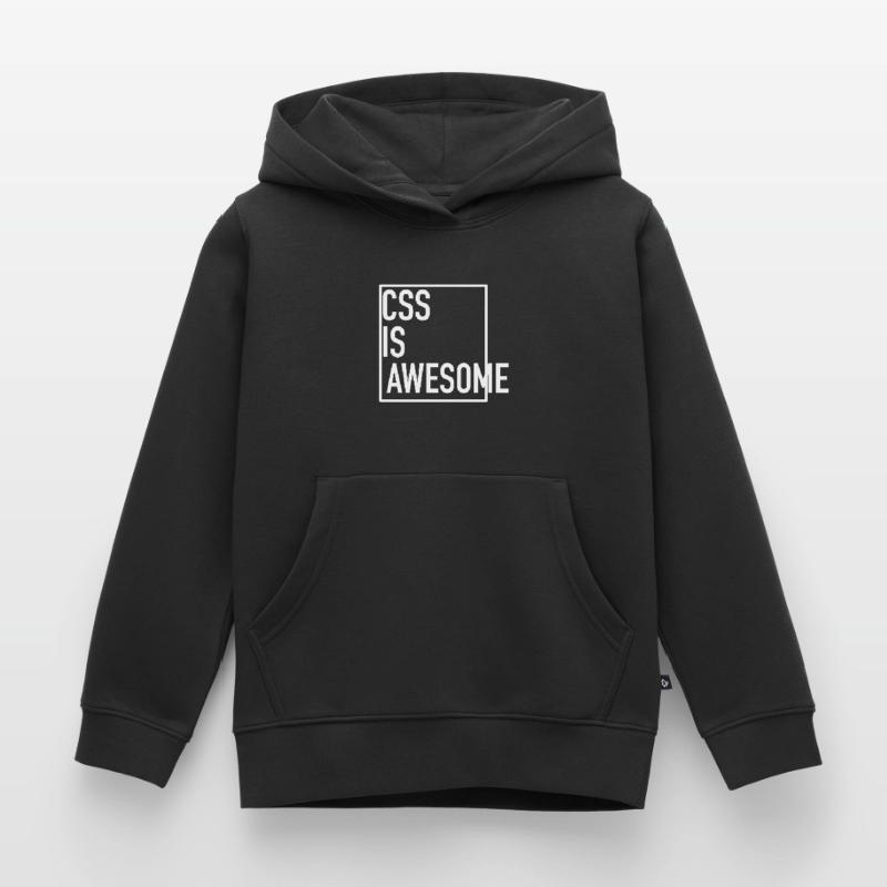 CSS is Awesome! (Even When It Overflows) Kinder Premium Organic Hoodie