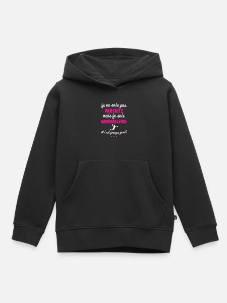 je ne suis pas parfaite mais je suis handballeuse - Sweat Premium à capuche enfant bio - noir