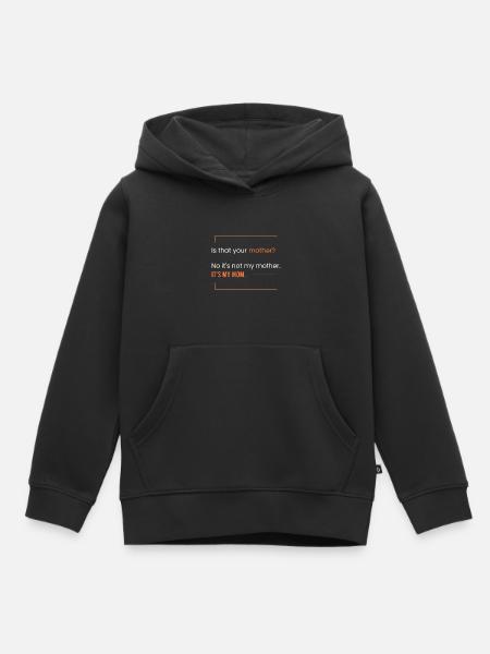 Das ist meine Mutter. - Kinder Premium Organic Hoodie - Schwarz