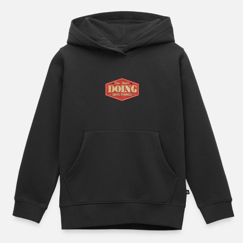 I'm Dave Doing Dave Things - Kids Premium Organic Hoodie - black