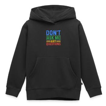 Ne me posez pas de questions 5 - Sweat Premium à capuche enfant bio - noir - Devant - AI Model Kid Male (0cm)