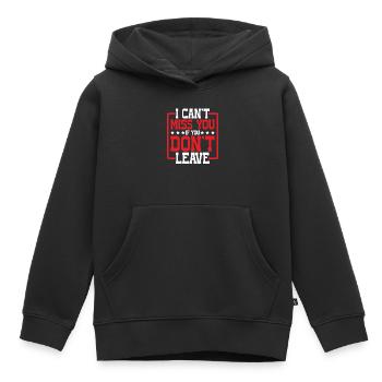 Tu ne peux pas me manquer si tu ne pars pas - Sweat Premium à capuche enfant bio - noir - Devant - AI Model Kid Male (0cm)