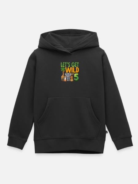Let's Get Wild I'm 5 - Kids Premium Organic Hoodie - black