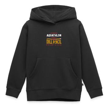 La vie sans Aquathlon est comme un crayon terne drôle - Sweat Premium à capuche enfant bio - noir - Devant - AI Model Kid Male (0cm)