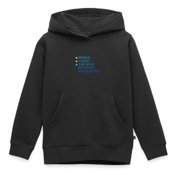 Single Taken Too Busy Building My Startup 3 - Kinder Premium Organic Hoodie - Schwarz - Vorne - AI Model Kid Male (0cm)