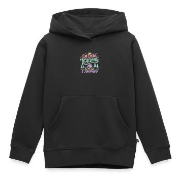Ich bin fertig mit dem Unterrichten von Let's Go Camping Lehrer-Zitat - Kinder Premium Organic Hoodie - Schwarz - Vorne - AI Model Kid Male (0cm)