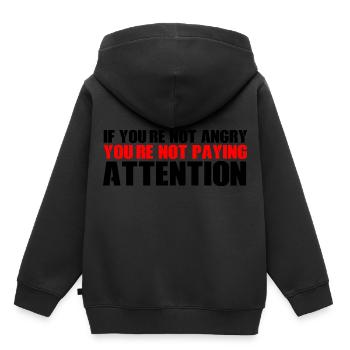 If You're Not Angry, You're Not Paying Attention 4 - Kids Premium Organic Hoodie - black - Back - AI Model Kid Male (0cm)