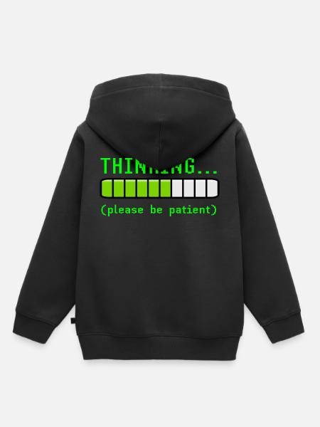 Thinking Please Be Patient Funny Loading Geek - Kids Premium Organic Hoodie - black
