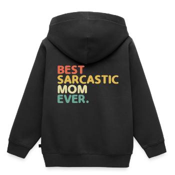 Best Sarcastic Mom Ever Sarcasm Sarcastic - Kids Premium Organic Hoodie - black - Back - AI Model Kid Male (0cm)