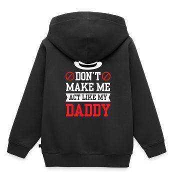 Zwing Mich Nicht Mich Wie Mein Daddy Zu Verhalten - Kinder Premium Organic Hoodie - Schwarz - Hinten - AI Model Kid Male (0cm)