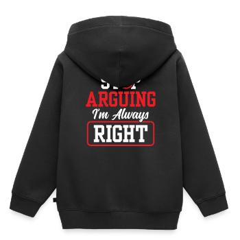 Arrête de me disputer que j’ai toujours raison - Sweat Premium à capuche enfant bio - noir - Dos - AI Model Kid Male (0cm)