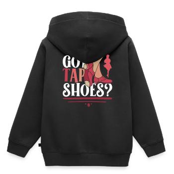 Tap Dance Tap Dancer Tap Dancer Got Tap Shoes? - Kids Premium Organic Hoodie - black - Back - AI Model Kid Male (0cm)
