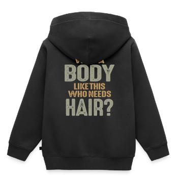 Avec un corps comme celui-ci qui a besoin de cheveux drôle de calvitie - Sweat Premium à capuche enfant bio - noir - Dos - AI Model Kid Male (0cm)