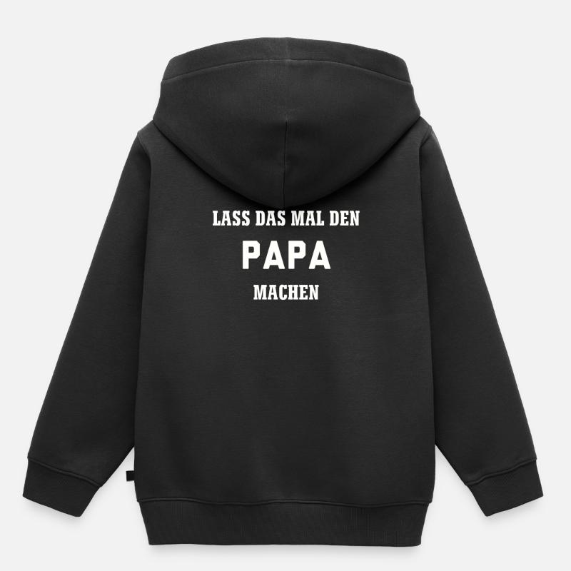 Lass das mal den Papa machen - Kinder Premium Organic Hoodie - Schwarz