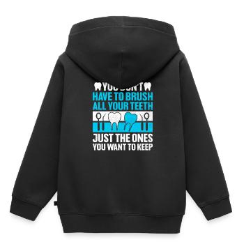 You Don't Have To Brush All Your Teeth Dental Dent - Kids Premium Organic Hoodie - black - Back - AI Model Kid Male (0cm)