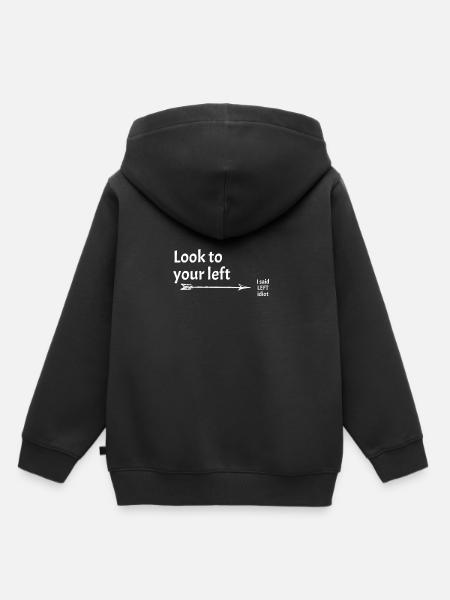 Regarde à ta gauche | Cool dit drôle - Sweat Premium à capuche enfant bio - noir
