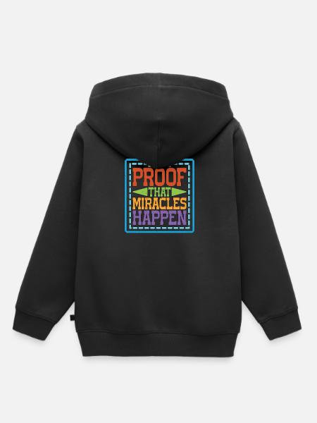 I Am Proof That Miracles Happen 9 - Kids Premium Organic Hoodie - black