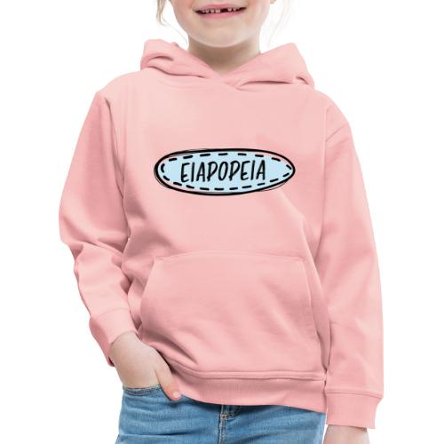 Eiapopeia - Kinder Premium Hoodie