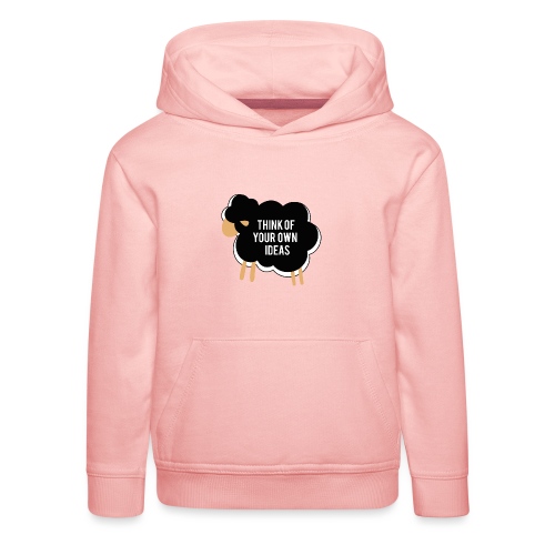 Think of your own idea! - Kids' Premium Hoodie