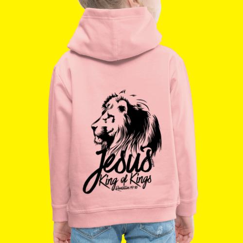 JESUS - KING OF KINGS - Revelations 19:16 - LION - Kids' Premium Hoodie