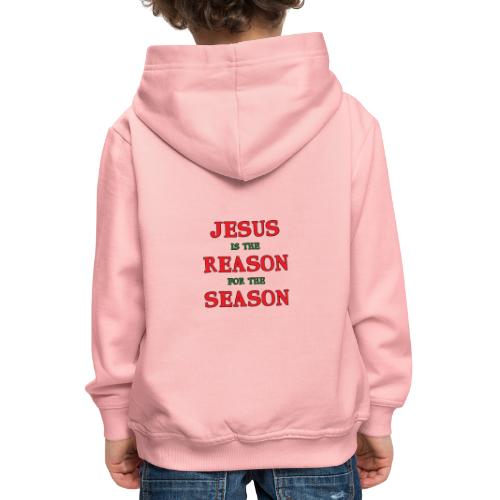Jésus est la raison de la saison - Pull à capuche Premium Enfant
