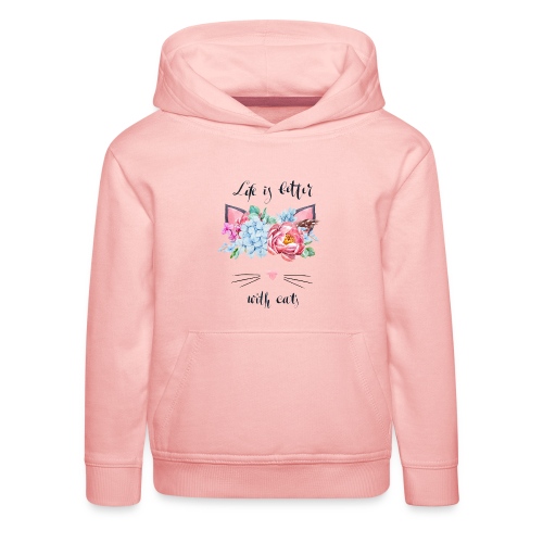 life is better with cats - Kinder Premium Hoodie