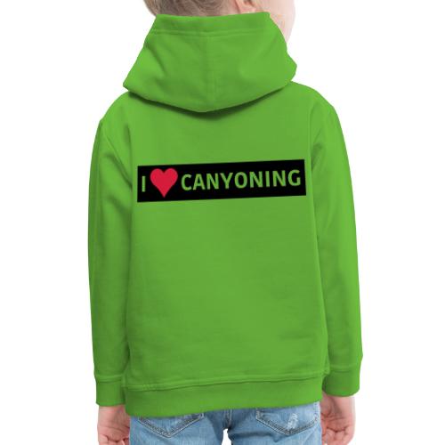 I Love Canyoning - Kinder Premium Hoodie