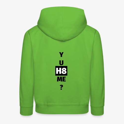 YU H8 ME dark - Kids' Premium Hoodie
