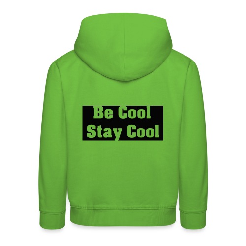 Be Cool Stay Cool - Premium-Luvtröja barn