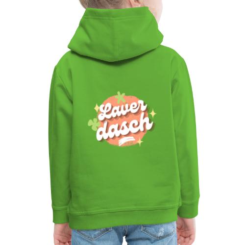 Laverdasch - Kinder Premium Hoodie