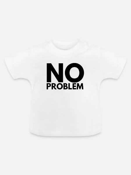 No Problem - Baby Bio-T-Shirt mit Rundhals - Weiß