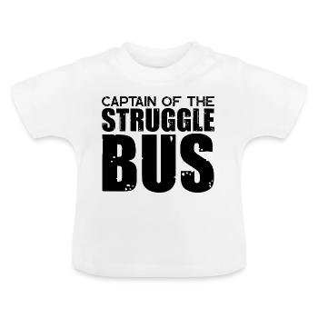 Captain Of The Struggle Bus 5 - Baby Organic T-Shirt with Round Neck - white - Front