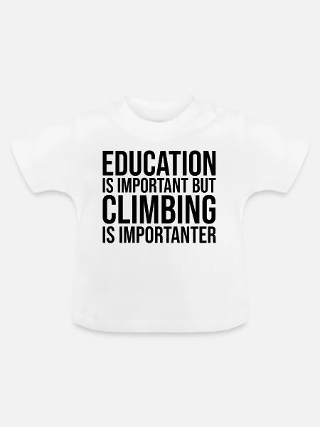 Klettern Klettern Klettern Klettern - Baby Bio-T-Shirt mit Rundhals - Weiß