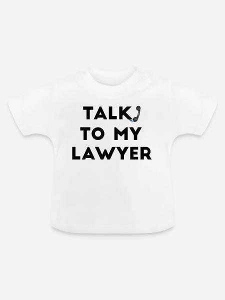Sprechen Sie mit meinem Anwalt - Baby Bio-T-Shirt mit Rundhals - Weiß