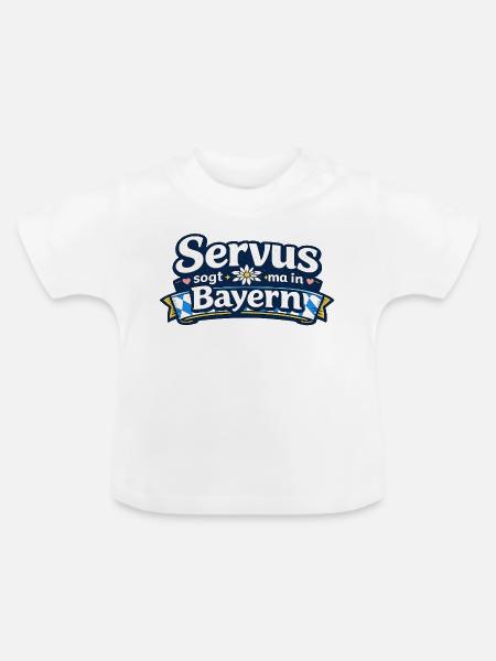 Servus in Bayern Grußdesign - Baby Bio-T-Shirt mit Rundhals - Weiß
