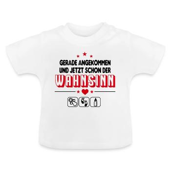 Gerade angekommen Wahnsinn Babysprüche Strampler - Baby Bio-T-Shirt mit Rundhals - Weiß - Vorne